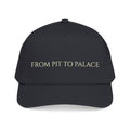 From Pit  to Palace.