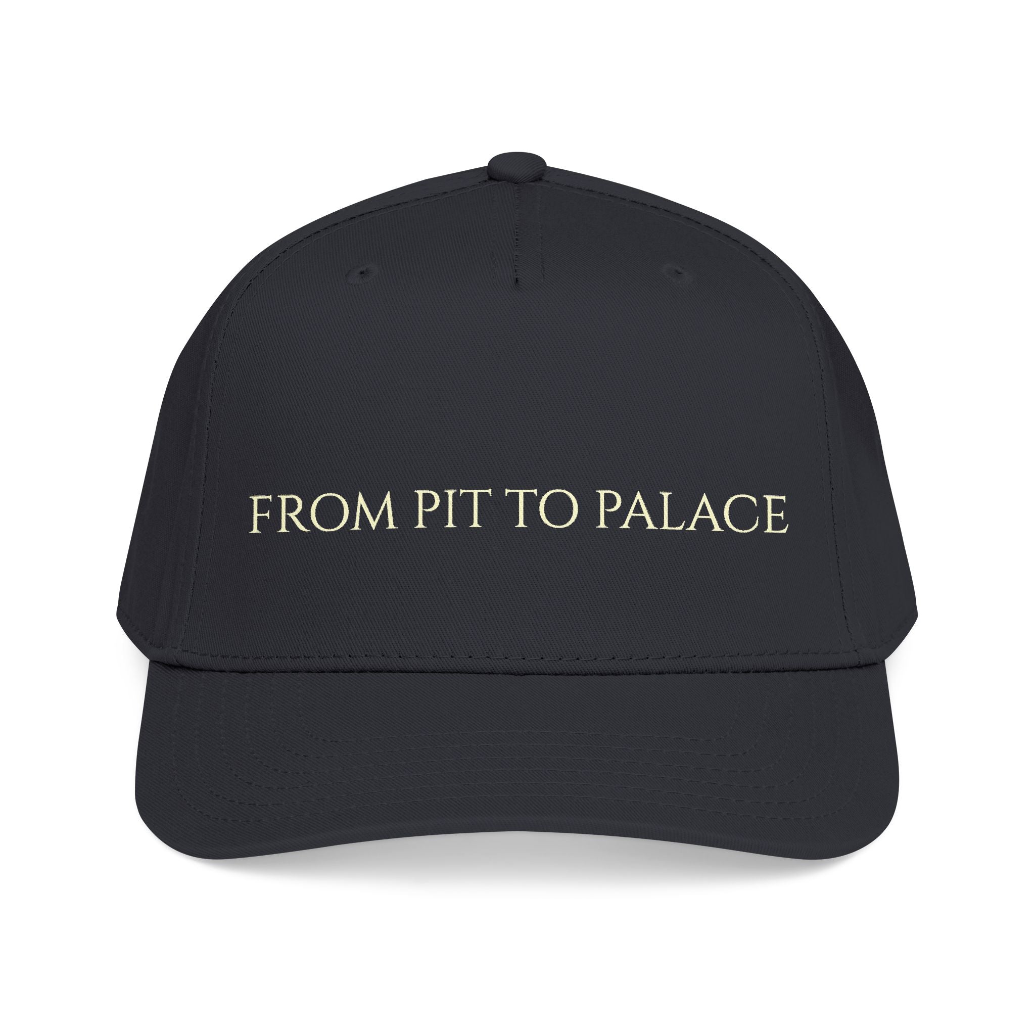 From Pit  to Palace.